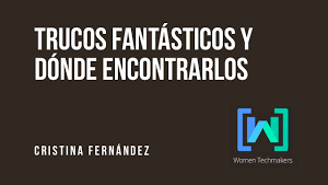 Cristina Fernandez en el WomenTechMakers