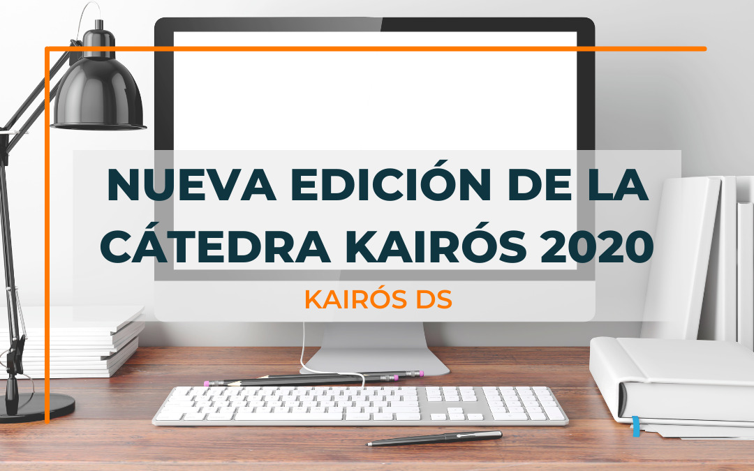Post Nueva edición de la cátedra Kairós DS 2020 blog Kairós DS