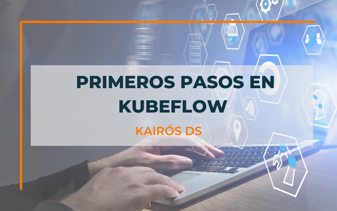 Primeros pasos en KubeFlow
