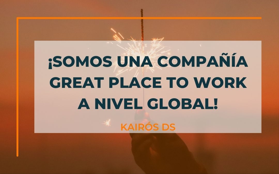 ¡Somos una compañía Great Place To Work a nivel global!